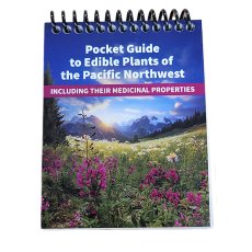 Pocket Guide to Edible Plants of the Pacific Northwest